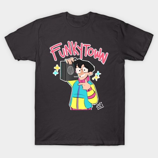 funkytown!!!!! T-Shirt by Yandere_Donut